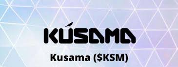 نام ارز دیجیتال : Kusama   نماد ارز دیجیتال : KSM توکن داخلی شبکه : KSM